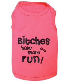 Bitches Have More Fun Dog Tank by Parisian Pet