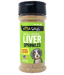 Etta Says! Dog Liver Sprinkles for Dogs  Pack of 1  3 oz. Dog Food Seasoning, Enhances the Flavor of any Meal