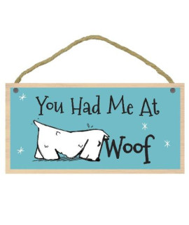 Imagine This You Had Me at Woof Wood Sign for Pets