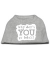 Mirage Pet Products You go Fetch Screen Print Shirt Large grey