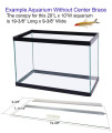 Aquarium Glass Canopy for Aquariums with and Without Center Brace, 10 Gallon to 200 Gallon Aquariums (Tank Without Center Brace, 20" L x 10" W)