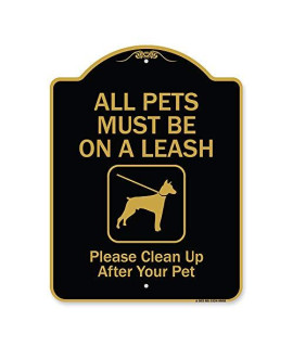 SignMission Designer Series Sign - All Pets Must Be On A Leash Please Clean Up After Your Pet Black & Gold 18" X 24" Heavy-Gauge Aluminum Architectural Sign Protect Your Business Made in The USA