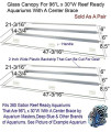 Aquarium Glass Canopies For Aquariums With & Without Center Braces, 10 to 360 Gallon Aquariums. Carefully Select Size and Match Exact Canopy Measurements (Tank With Center Brace, 96"L x 30"W)