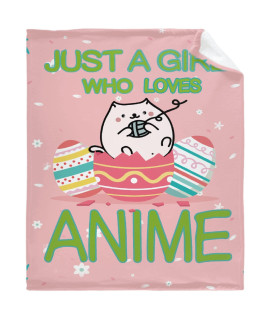 Just A Girl Who Loves Anime Blanket Gift Soft Flannel Art Print Design Sofa Bed Available Practical Portable Adults Children Universal Xl 90*120 In Amazing For Family