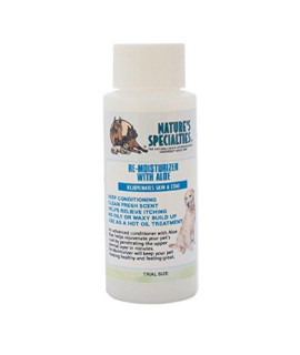 Nature's Specialties Re-moisturizer with Aloe Conditioner for Dogs Cats, Non-Toxic Biodegradeable, 2oz