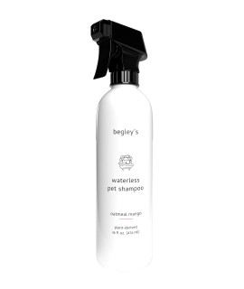 Begley?s Natural No Rinse Waterless Pet Shampoo, Bathless Cleaning, Deodorizing, and Odor Removal for a Shiny, Fresh Smelling Coat - Effective for Dogs, Puppies, and Cats - Fresh Oatmeal Mango Scent