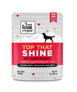 I and love and you Top That Shine Wet Dog Food Pouch, Beef Recipe In Gravy, 3 oz (Pack of 12)