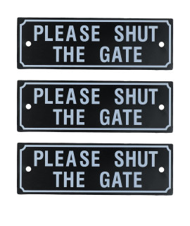 AB Tools Please Shut The gate Home gate garden Fence Sign